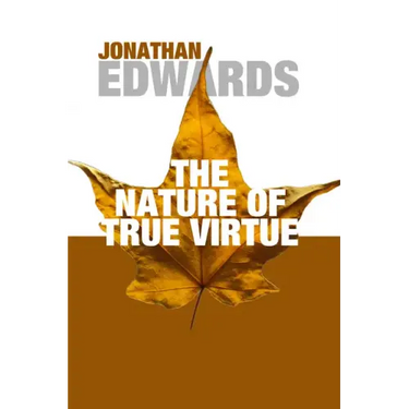 The Nature of True Virtue