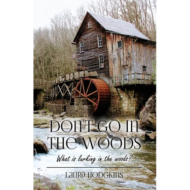 Don't Go in the Woods: What is lurking in the woods?