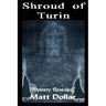 The Shroud of Turin: Mystery Revealed