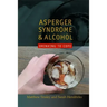 Asperger Syndrome and Alcohol: Drinking to Cope?