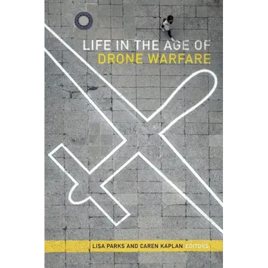Life in the Age of Drone Warfare
