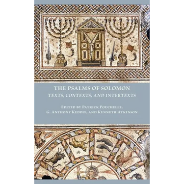 The Psalms of Solomon: Texts, Contexts, and Intertexts