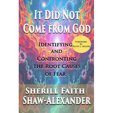 It Did Not Come from God: Identifying and Confronting the Root Causes of Fear