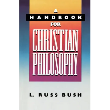 A Handbook for Christian Philosophy