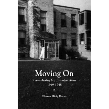 Moving On: Remembering My Turbulent Years, 1919-1948