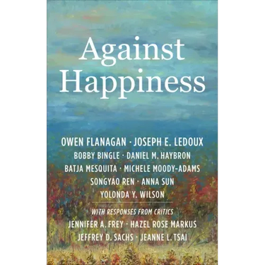 Against Happiness