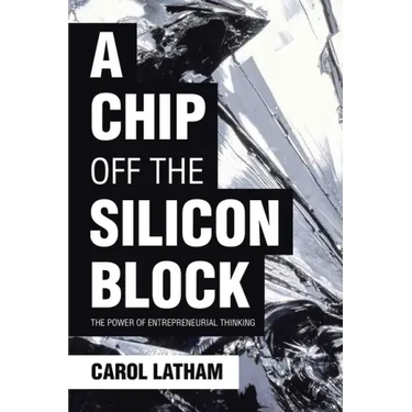 A Chip Off the Silicon Block: The Power of Entrepreneurial Thinking