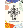 In God's Presence Every Day: 365 Daily Devotions