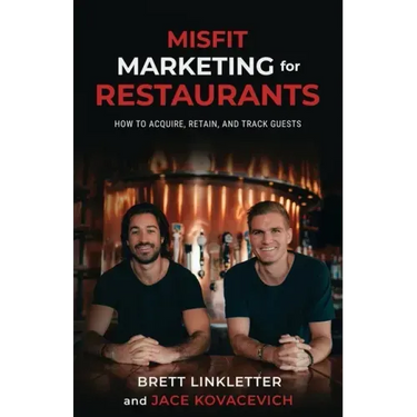 Misfit Marketing for Restaurants: How to Acquire, Retain, and Track Guests