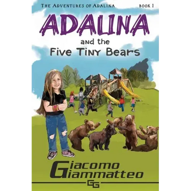Adalina and the Five Tiny Bears: The Adventures of Adalina
