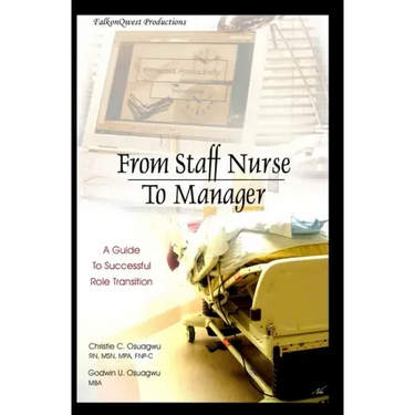 From Staff Nurse to Manager: A Guide to Successful Role Transition