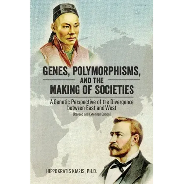 Genes, Polymorphisms, and the Making of Societies: A Genetic Perspective of the Divergence between East and West (Revised and Extended Edition)