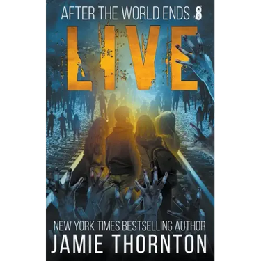 After The World Ends: Live (Book 8)
