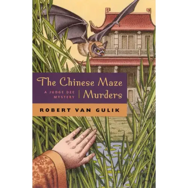 The Chinese Maze Murders: A Judge Dee Mystery