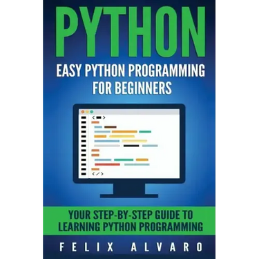 Python: Easy Python Programming For Beginners, Your Guide to Learning Python