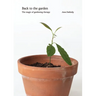 Back to the Garden, The Magic of Gardening Therapy