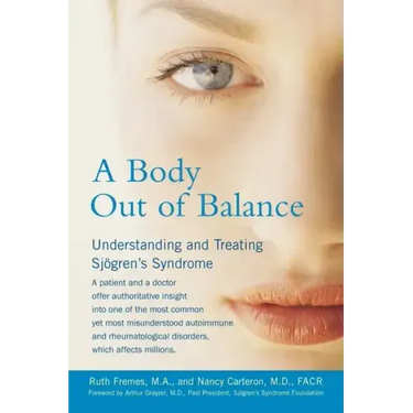 A Body Out of Balance: Understanding and Treating Sjogren's Syndrome