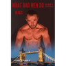 What Bad Men Do -Volume V, WAGS