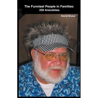 The Funniest People in Families: 250 Anecdotes
