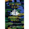 Facing East, Praying West