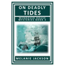 On Deadly Tides: A Wendover House Mystery