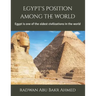Egypt's position among the world: Egypt is one of the oldest civilizations in the world