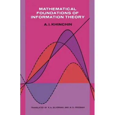Mathematical Foundations of Information Theory