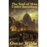 The Soul of Man Under Socialism