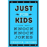 Just for Kids Knock Knock Jokes