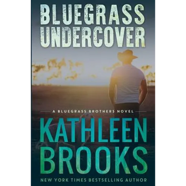 Bluegrass Undercover: A Bluegrass Brothers Novel