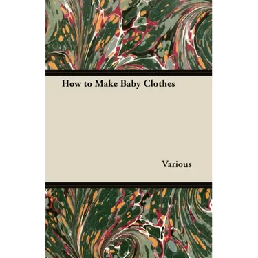 How to Make Baby Clothes