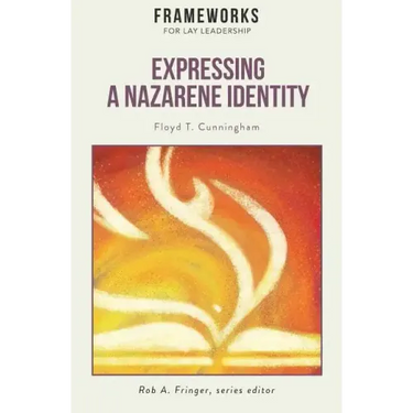 Expressing a Nazarene Identity: Frameworks for Lay Leadership