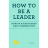 How to Be a Leader