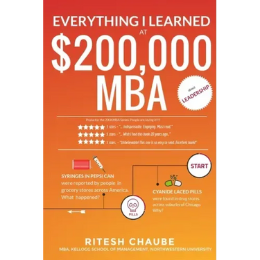 Everything I learned at $200,000 MBA about Leadership: Hostage negotiators, cyanide in Tylenol pills, needle syringes in Pepsi soda cans