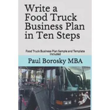 Write a Food Truck Business Plan in Ten Steps: Food Truck Business Plan Sample and Template Included