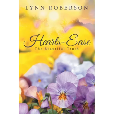 Hearts-Ease: The Beautiful Truth