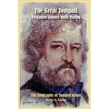 The Great Tompall: Forgotten Country Music Outlaw