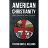 American Christianity: Black Liberation White Legalism