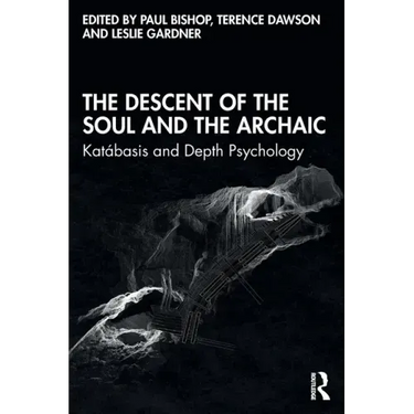 The Descent of the Soul and the Archaic: Katábasis and Depth Psychology