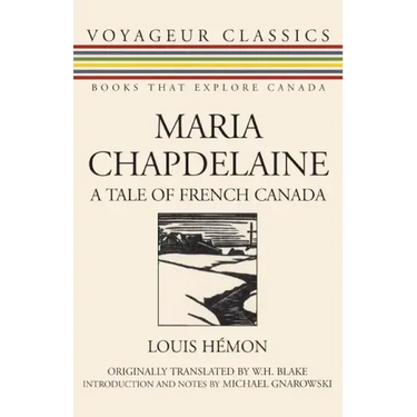 Maria Chapdelaine: A Tale of French Canada