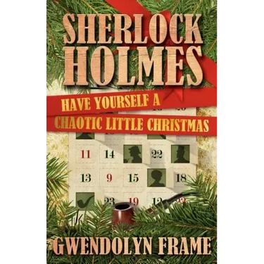 Sherlock Holmes: Have Yourself a Chaotic Little Christmas