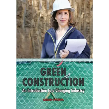 Green Construction: An Introduction to a Changing Industry