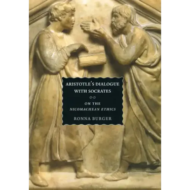 Aristotle's Dialogue with Socrates: On the "Nicomachean Ethics"