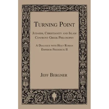 Turning Point: Judaism, Christianity, and Islam Confront Greek Philosophy