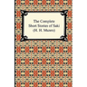 The Complete Short Stories of Saki (H. H. Munro)