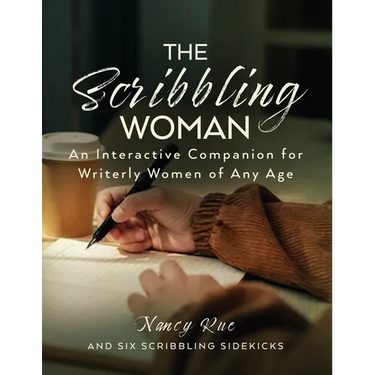 The Scribbling Woman: An Interactive Companion for Writerly Women of Any Age