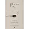 Antiracism Inc.: Why the Way We Talk About Racial Justice Matters