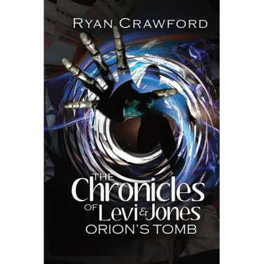The Chronicles of Levi & Jones: Book Two: Orion's Tomb