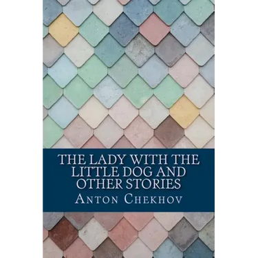 The Lady With the Little Dog and Other Stories