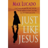 Just Like Jesus